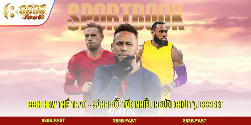 BBIN NEW THỂ THAO
