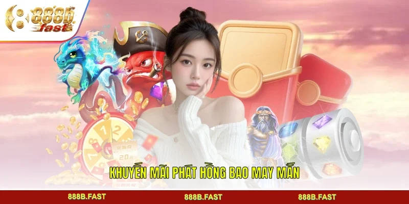 Khuyến mãi phát hồng bao may mắn