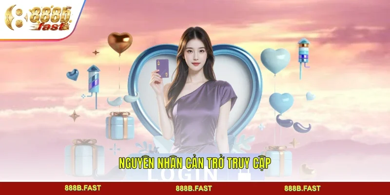 Nguyên nhân cản trở truy cập