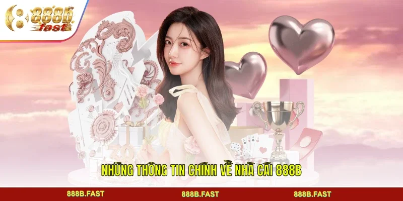 Những thông tin chính về nhà cái 888B